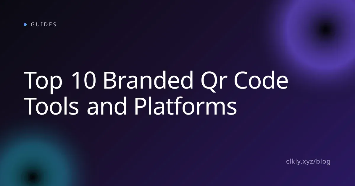 Top 10 Branded Qr Code Tools and Platforms