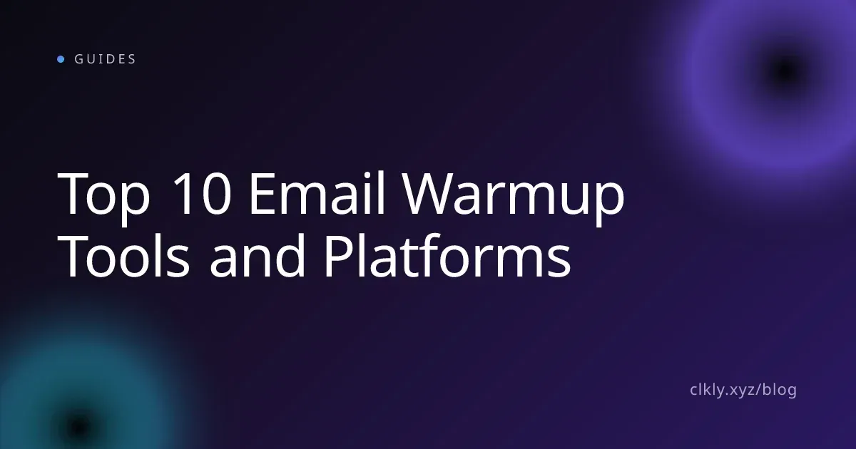 Top 10 Email Warmup Tools and Platforms