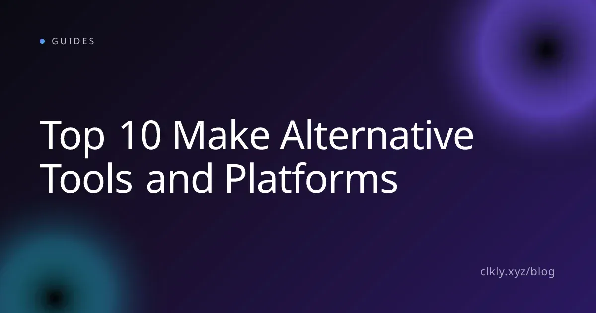 Top 10 Make Alternative Tools and Platforms