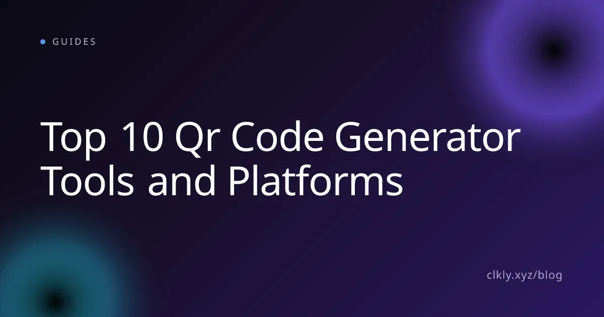 Top 10 Qr Code Generator Tools and Platforms