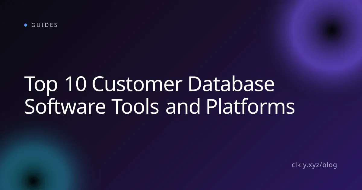 Top 10 Customer Database Software Tools and Platforms