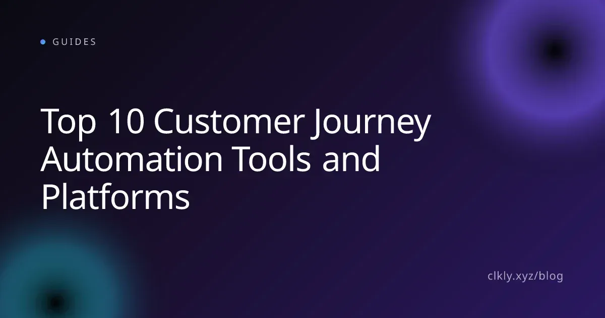 Top 10 Customer Journey Automation Tools and Platforms