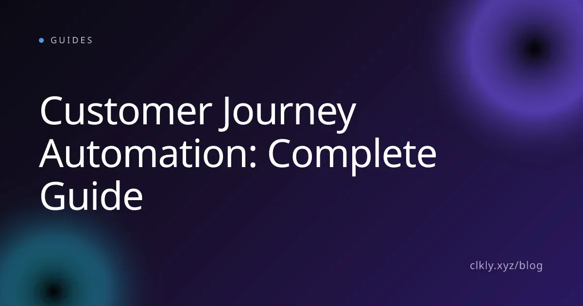 Customer Journey Automation: Complete Guide