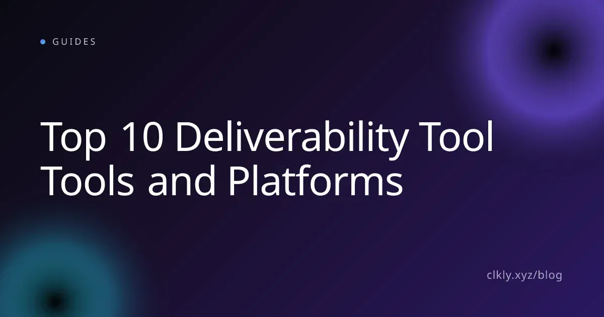 Top 10 Deliverability Tool Tools and Platforms