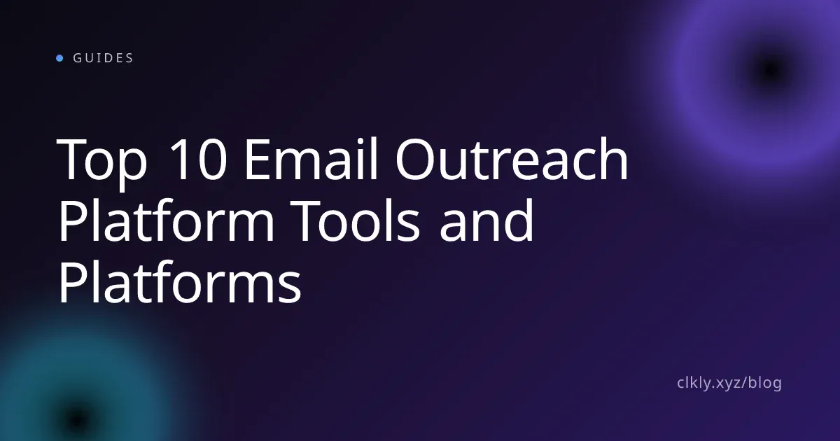 Top 10 Email Outreach Platform Tools and Platforms