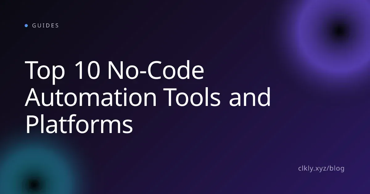 Top 10 No-Code Automation Tools and Platforms