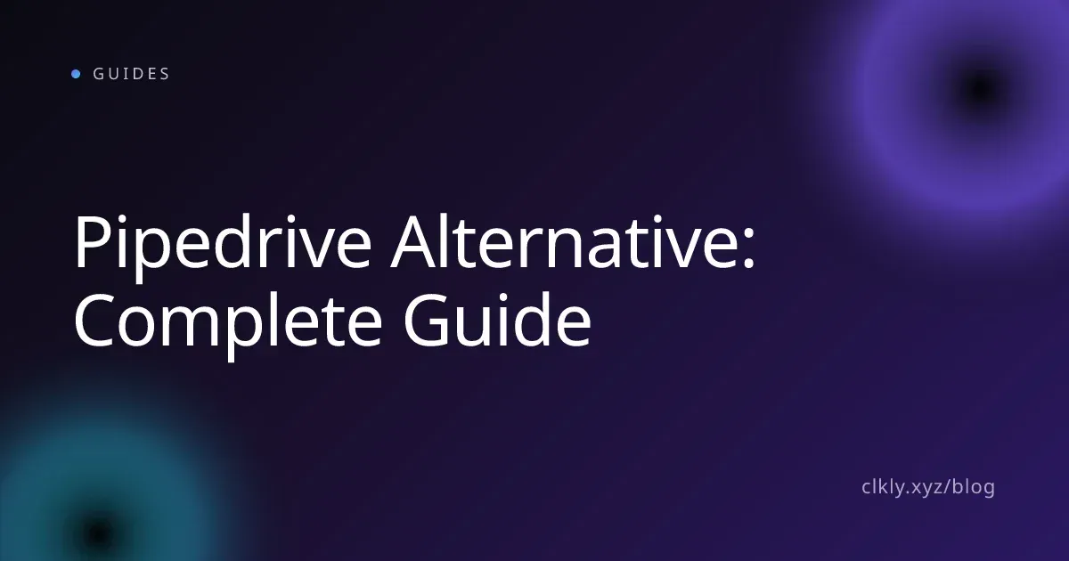 Pipedrive Alternative: Complete Guide