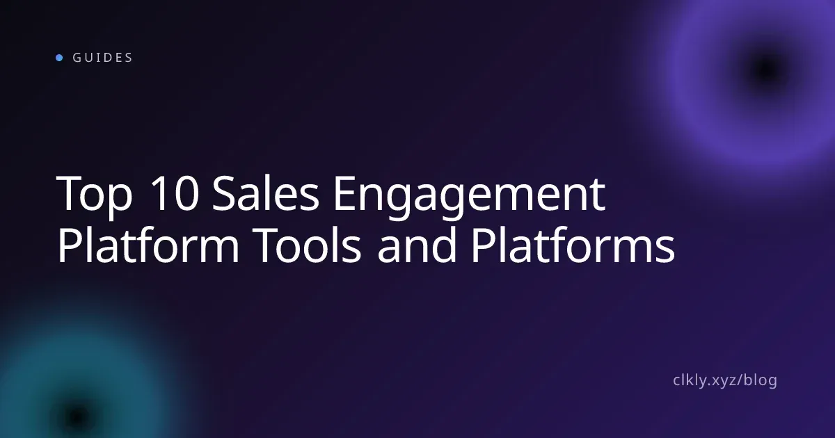 Top 10 Sales Engagement Platform Tools and Platforms