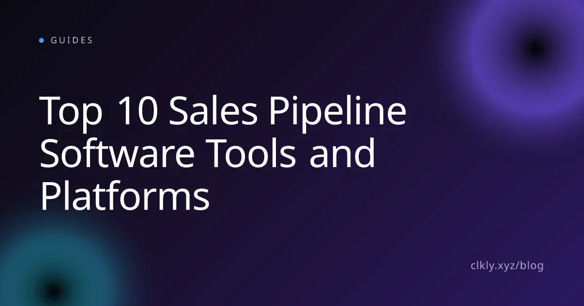 Top 10 Sales Pipeline Software Tools and Platforms
